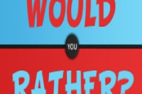 Would You Rather