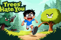 Trees Hate You